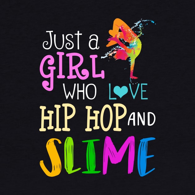Just A Girl Who Loves Hip Hop And Slime by martinyualiso